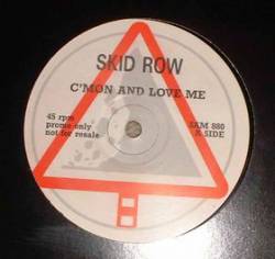 Skid Row : C’mon and Love Me